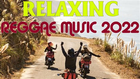 Best Relaxing Reggae Nonstop Playlist Reggae Remix Reggae