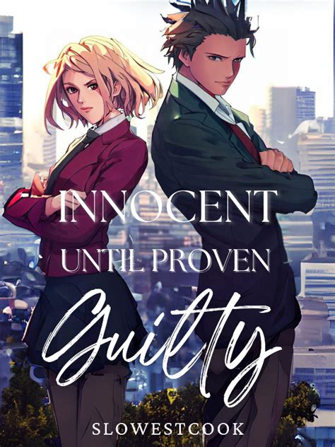 Innocent Until Proven Guilty Novel Read Free Webnovel