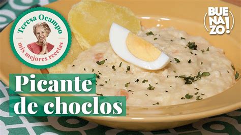 Cómo Preparar Picante De Choclos Teresa Ocampo Recetas Buenazo