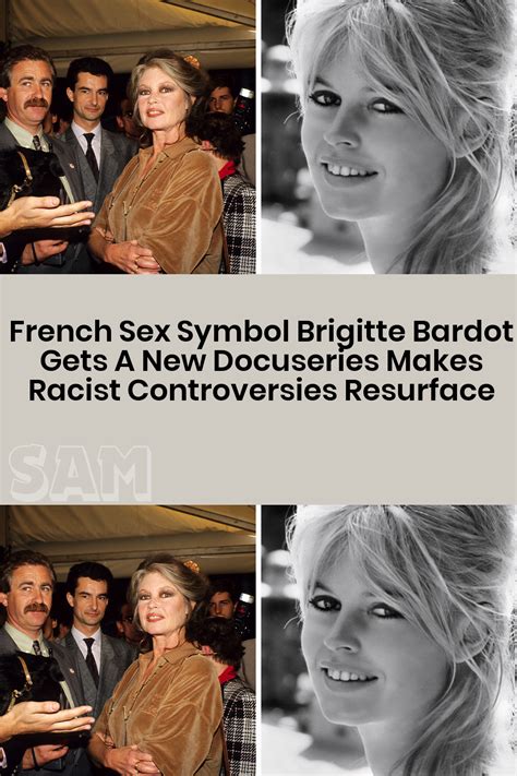 French Sex Symbol Brigitte Bardot Gets A New Docuseries Makes Racist