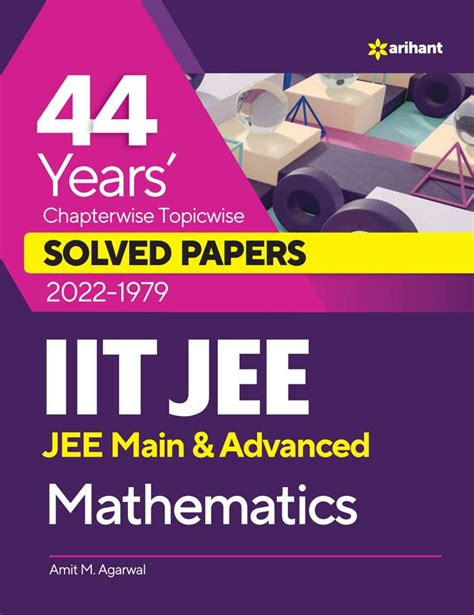 44 Years Chapterwise Topicwise Solved Papers 2022 1979 Iit Jee