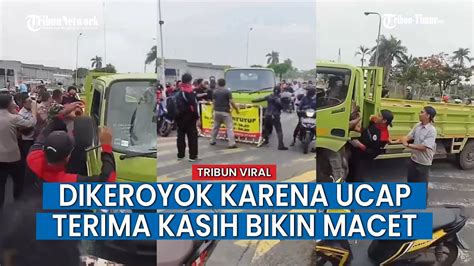 Truk Dirusak Sopir Dikeroyok Imbas Ucap Terima Kasih Sudah Bikin Macet