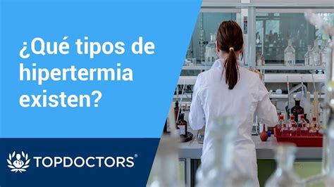 Qu Tipos De Hipertermia Oncol Gica Existen Dr Jorge Contreras