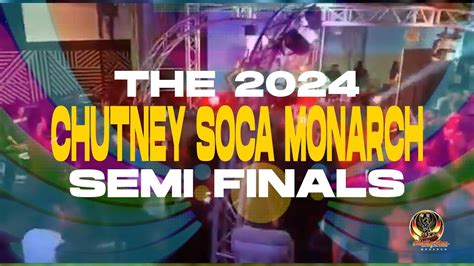 2024 Chutney Soca Monarch Semi Finals Live YouTube