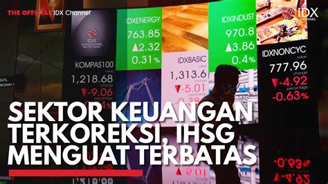 Sektor Keuangan Terkoreksi IHSG Menguat Terbatas IDX CHANNEL YouTube