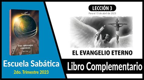 LIBRO COMPLEMENTARIO LECCIÓN 3 EL EVANGELIO ETERNO ESCUELA