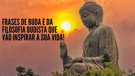 Frases De Buda E Da Filosofia Budista Que VÃo Inspirar Sua Vida Youtube