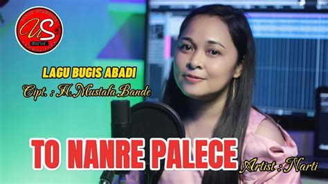 To Nanre Palece By Narti Ii Cipt H Mustafa Bande Lagu Bugis Abadi