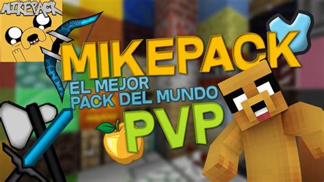 El Mejor Pack De Texturas Minecraft 1 8 Pvp Y Minecraft Pe Mikepack Mikecrack Youtube