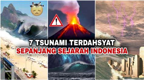 7 TSUNAMI TERDAHSYAT Sepanjang Sejarah Yang Pernah Terjadi Di INDONESIA