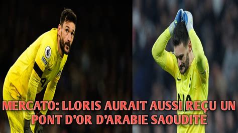 MERCATO LLORIS AURAIT AUSSI REÇU UN PONT DOR DARABIE SAOUDITE YouTube