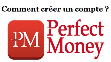 Comment Cr Er Un Compte Perfect Money Tuto