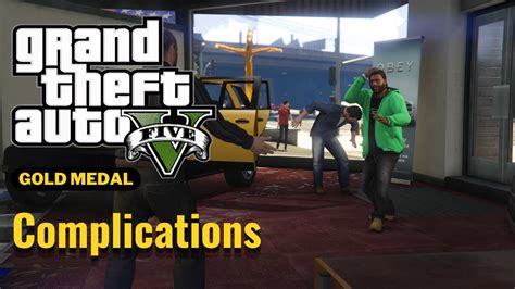 GTA 5 Complications Mission 5 Gold Medal 4k YouTube