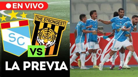 Sporting Cristal Vs The Strongest En Vivo La Previa Análisis Y