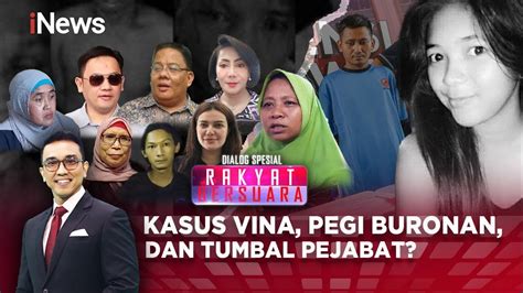 Live Dialog Spesial Rakyat Bersuara Kasus Vina Pegi Buronan Dan