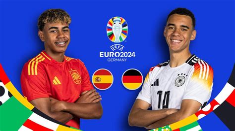 Uefa Euro Spain Vs Germany Score Updates Preview Analysis