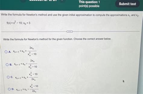 Solved Write the formula for Newton's method and use the | Chegg.com