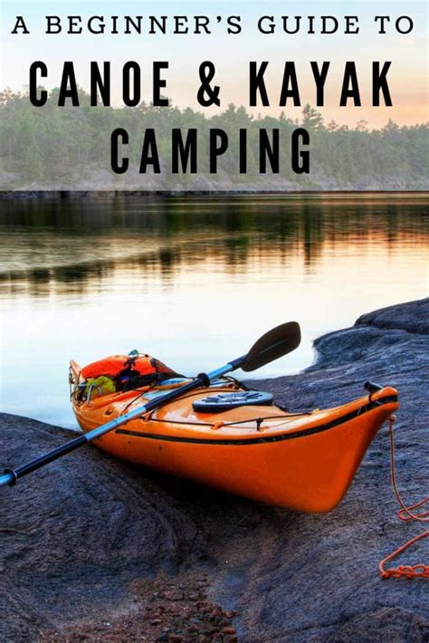 Kayak Camping 101: A Guide to Camping in Your Canoe or Kayak