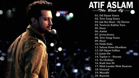 Best Of Atif Aslam Hit Songs Top Songs Atif Aslam