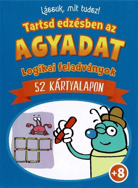 Lássuk mit tudsz Tartsd edzésben az agyadat Kreativjáté