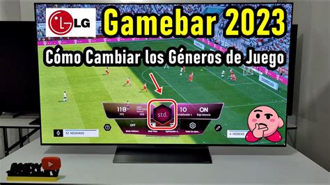 Smart Tv Lg Gamebar C Mo Cambiar Los G Neros De Juego O Modos