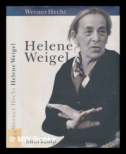 Helene Weigel Eine Grosse Frau Des 20 Jahrhunderts By Hecht Werner