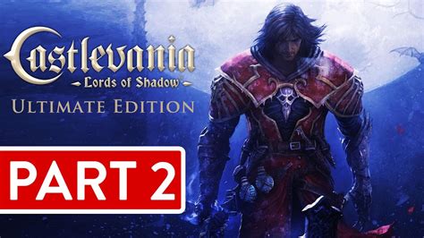 Castlevania Lords Of Shadow Ultimate Edition PC Part 2 Longplay