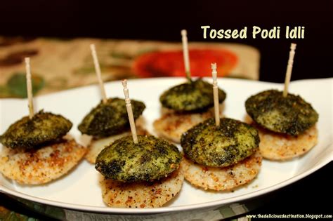 The Delicious Destination: Podi Tossed Mini Idly Recipe