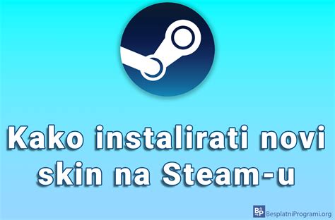 Kako Instalirati Novi Skin Na Steam U