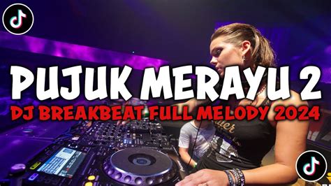 DJ BREAKBEAT PUJUK MERAYU 2 SETIA BERSELIMUT DUSTA PANGGILAN RINDU