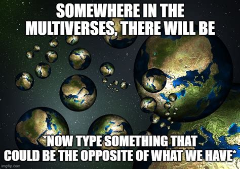 Multiverse Memes - Imgflip