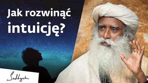 Jak Rozwin Intuicj Sadhguru Polska Youtube