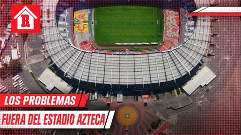 La crisis que se vive en la explanada del Estadio Azteca Vídeo