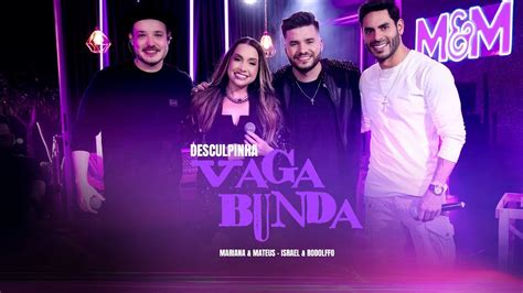 Mariana E Mateus Israel Rodolffo Desculpinha Vagabunda YouTube