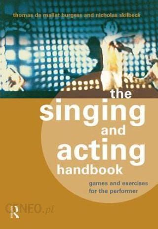 Singing and Acting Handbook Literatura obcojęzyczna Ceny i opinie