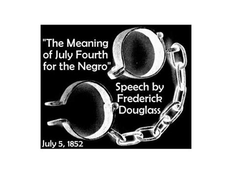 Frederick Douglass The Meaning Of July Fourth For The Negro 07 03 By