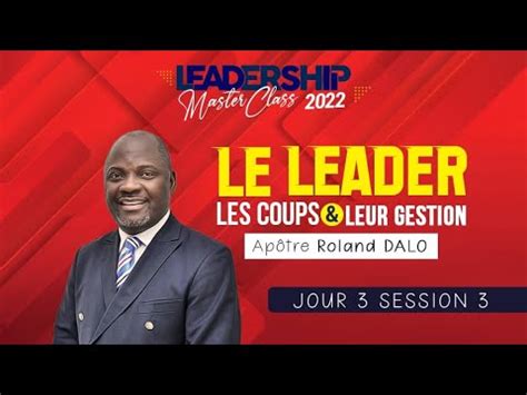 Ap Tre Le Leader Chr Tien Les Coups Et Leur Gestion