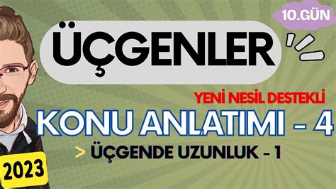 ÜÇGENLER Konu Anlatımı 4 10 GÜN 80 Günde Geometri RENKLİ