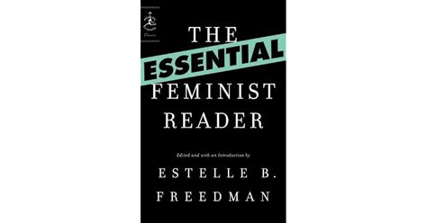 The Essential Feminist Reader By Estelle B Freedman