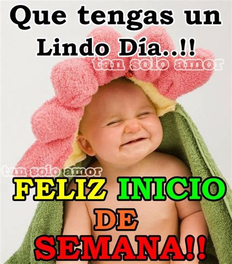 Que Tengas Un Lindo Día Feliz Inicio De Semana Imagen 6069