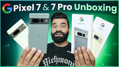 Google Pixel 7 Pixel 7 Pro Unboxing And First Look The Ultimate