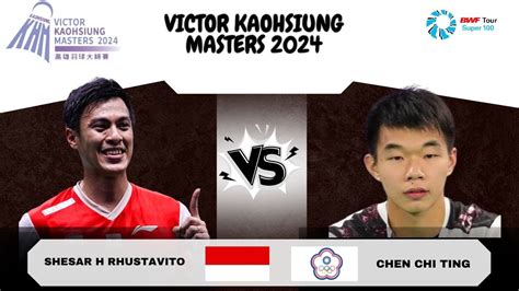 Live VICTOR Kaohsiung Masters 2024 Shesar Hiren RHUSTAVITO Vs CHEN Chi