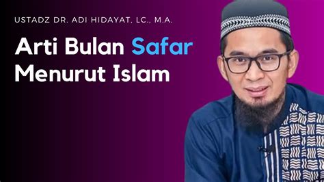 Arti Bulan Safar Menurut Islam USTADZ ADI HIDAYAT YouTube