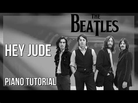 How To Play Hey Jude By The Beatles On Piano Tutorial YouTube