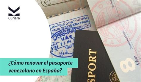 Cómo renovar el pasaporte venezolano en España Curiara EU