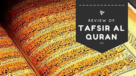 Tafsir Al Quran In Englisha Review Of Different Quran Tafsir