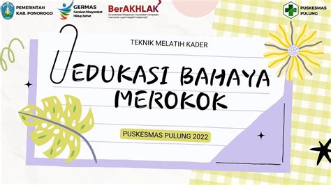 Teknik Melatih Kader Edukasi Bahaya Merokok Puskesmas Pulung Youtube