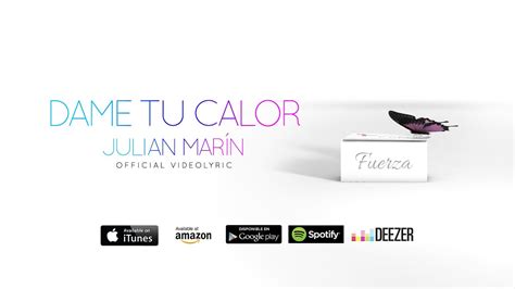 Dame Tu Calor Julian Marin Lyric Video Youtube