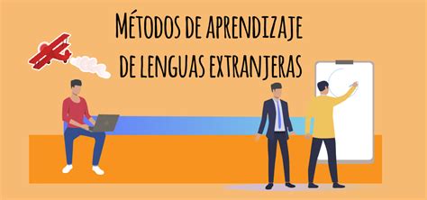 Métodos de aprendizaje de lenguas extranjeras Elblogdeidiomas es