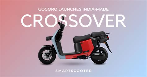 Gogoro Launches India Made CrossOver Smartscooter In Three Variants In